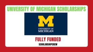 University Of Michigan Scholarships 2022 In USA | Fully Funded