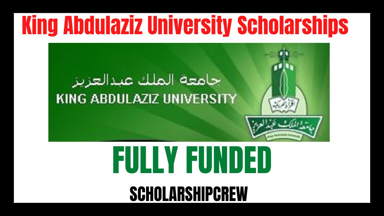 King Abdulaziz University Scholarships