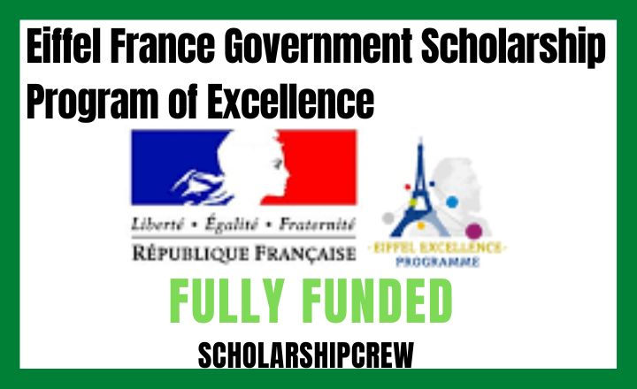 Eiffel France Government Scholarship Program of Excellence
