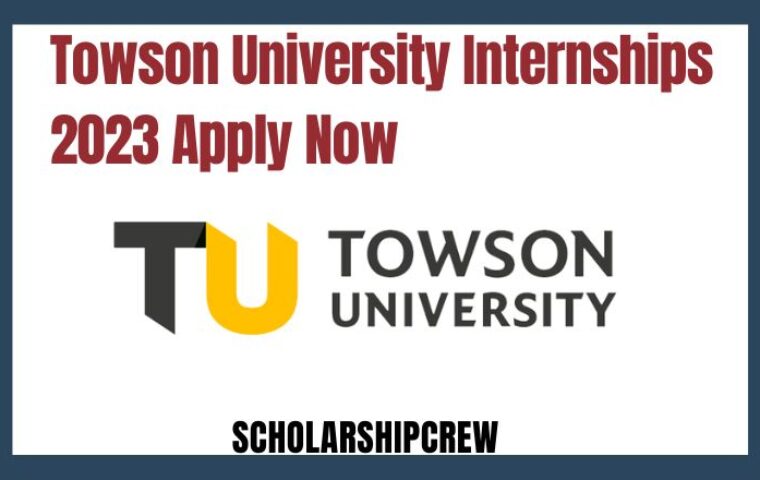 Towson University Internships 2023 Apply Now