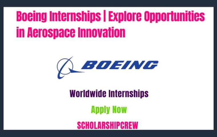 Boeing Internships | Explore Opportunities in Aerospace Innovation