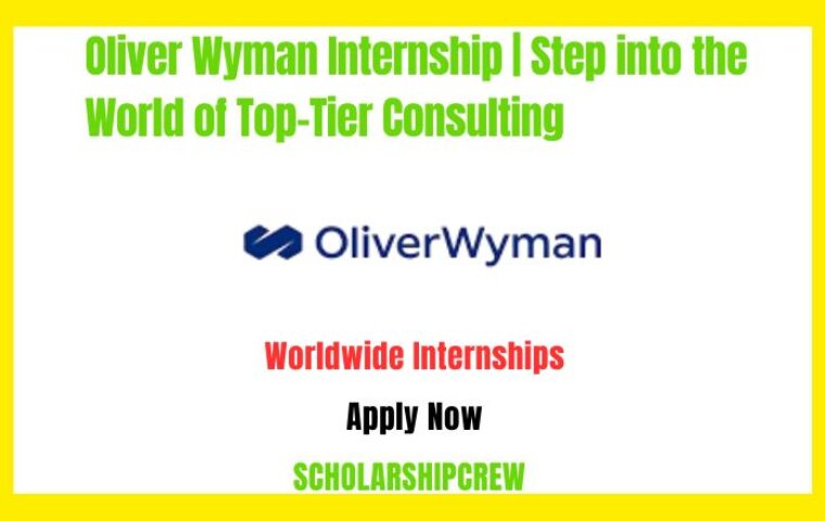 Oliver Wyman Internship | Step into the World of Top-Tier Consulting