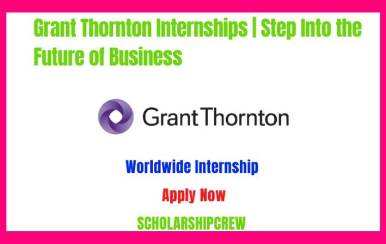 Grant Thornton Internships | Step Into the Future of Business