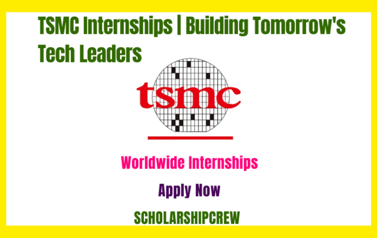 TSMC Internships | Building Tomorrow’s Tech Leaders